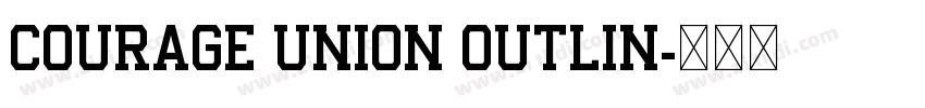 Courage Union Outlin字体转换